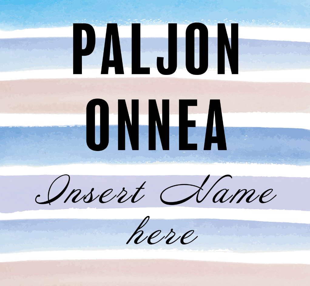 Paljon Onnea Insert Name